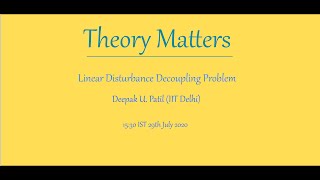 T02Y20: Deepak Patil  on Linear disturbance decoupling problem