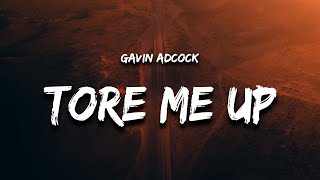 Gavin Adcock - Tore Me Up (Lyrics)