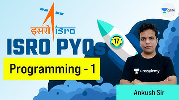 Programming - 1 | L 17 | ISRO PYQs | GATE 2022 CSE | Ankush Sir