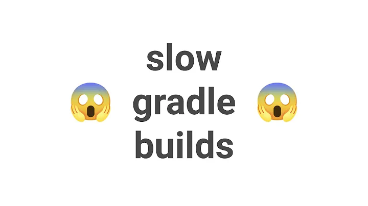 Fix your slow Gradle build in Android Studio