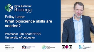 Professor Jon Scott FRSB | What bioscience skills are needed | Royal Society of Biology