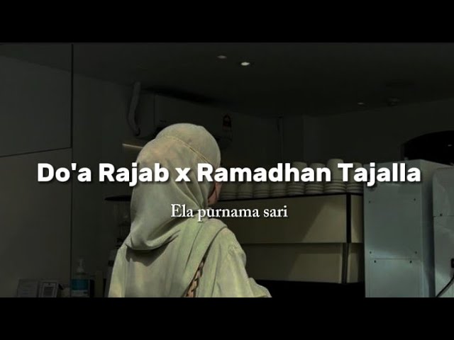 Do'a Bulan Rajab & Ramadhanu Tajalla (cover) - Ela Purnama Sari class=