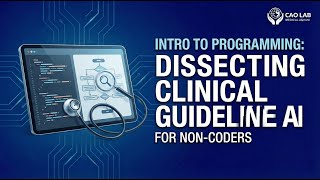 Dissecting Clinical Guideline AI for Non-Coders | Intro to Programming