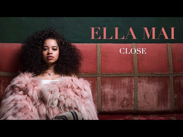 ELLA MAI - Close