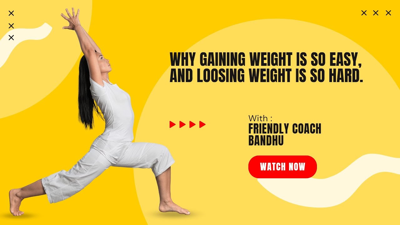 Why Gaining Weight is SO Easy, And Loosing Weight is SO Hard (Hindi