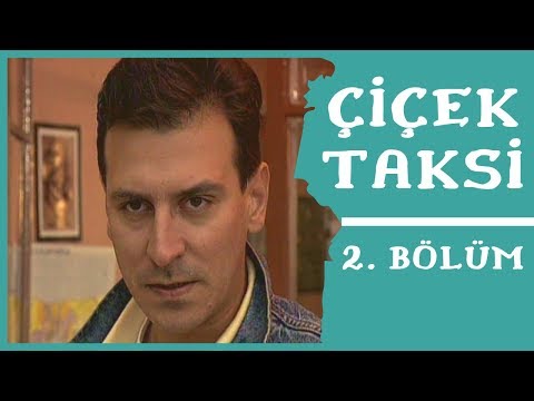 Çiçek Taksi | 2. Bölüm (1. Sezon)