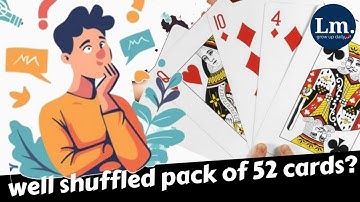 A card is drawn at random from a well-shuffled deck of 52 cards | Probability | let