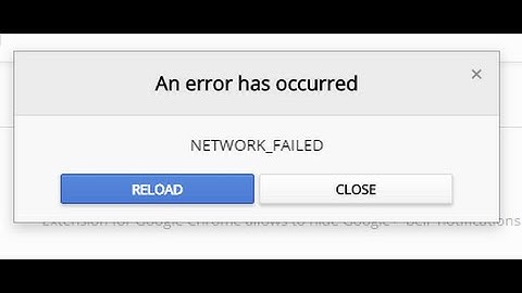 Fix NETWORK_FAILED on Chrome web store [An error has occurred]