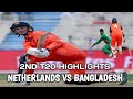 Netherlands vs Bangladesh 2ND T20 Highlights | NED VS BAN Highlights | Bangladesh won by 9 Wickets