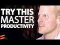 The 10 STEPS To Become PRODUCTIVITY MASTER Today!  | Lewis Howes