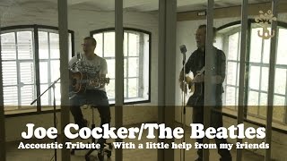 Video thumbnail of "With a little help from my friends - Joe Cocker  - acoustic cover by ListenUp Unplugged"