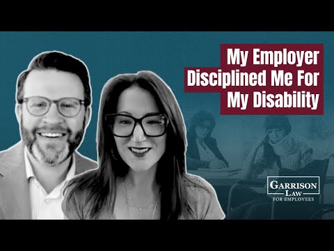 My Employer Disciplined Me for a Symptom of My Disability. Help!