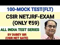 100-Mock Test (FLT).All India Test series for csir net jrf.All Framework Questions.by Dubey Sir.
