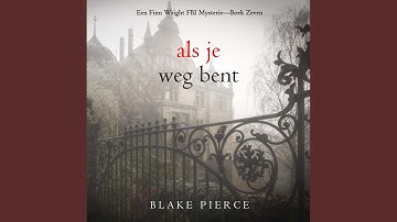 Hoofdstuk 158 - Als je weg bent (Een Finn Wright FBI Mysterie—Boek Zeven)