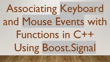 Associating Keyboard and Mouse Events with Functions in C++ Using Boost.Signal