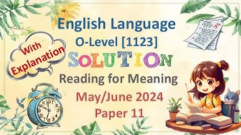 English O Levels 1123/11 May/June 2024 #New Syllabus 2024 #ReadingForMeaning #Explanation