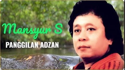 MANSYUR S  -  PANGGILAN AZAN