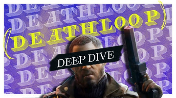 Dissecting Deathloop - How Characters can Suffer in Immersive Sims