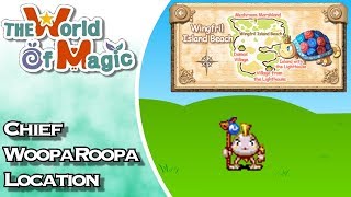 The World of Magic: Chief WoopaRoopa Farming Guide + Spawn Locations