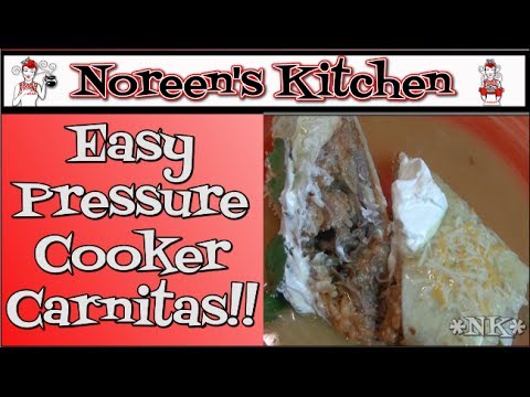 Carnitas ~ Pressure Cooker Recipe ~ Noreen's Kitchen