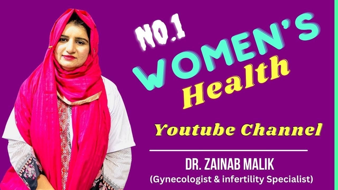 Doctor Zainab Malik Youtube Cannel Dr Zainab Malik on youtube