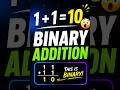 1 + 1 = 10 🤯 | Binary Addition Explained