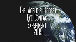 The World's Biggest Eye Contact Experiment (Official Trailer)