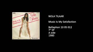 NOLA TILAAR - Music Is My Satisfaction - 1980