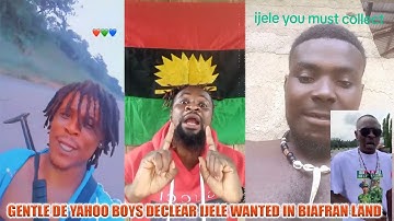 COMMANDER GENTLE DE YAHOO BOYS DECLEARS IJELE & IKENGA WANTED IN BIAFRAN LAND - MNK 2 B RELEASE 