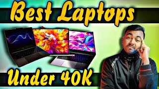 Best Laptops Under 40K | Laptops Under 40K | Laptops for Students | Laptop For Editing | Gaming PC