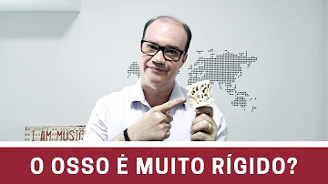 Por que os ossos do nosso corpo são rígidos?