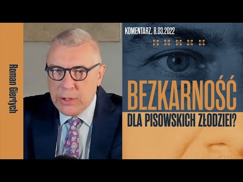 Bezkarność dla pisowskich złodziei? - Roman Giertych komentarz, 8.03.2022