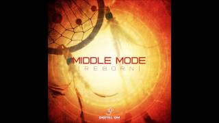 Middle Mode - Back To Self [HQ]