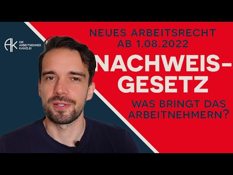 Neues Arbeitsrecht 01.08.2022 (Nachweisgesetz): Welche Ansprüche haben Arbeitnehmer?