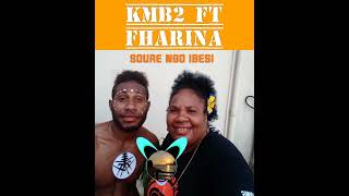 Soure Ngo Ibesi Kmb2 Ft Fharina Official Audio 2023