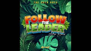 Download Lagu The Soca Boys - Follow The Leader (Afro Remix) MP3 Download Lagu The Soca Boys - Follow The Leader (Afro Remix) MP3