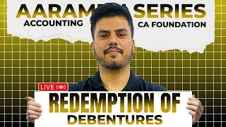 Redemption of Debentures | Accounting | Aarambh Series | Target CA Foundation May 2026