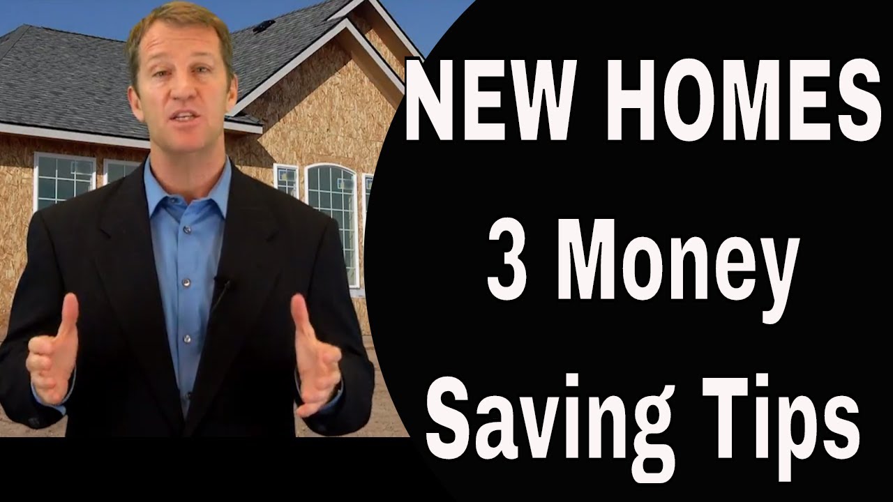 3 Top Tips To Save Money on New Homes YouTube