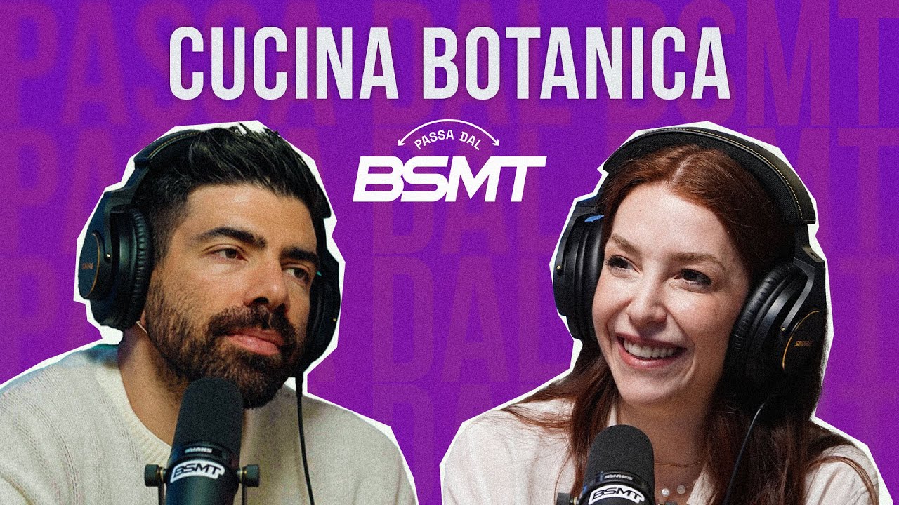 LA CUCINA VEGANA PUÒ MIGLIORARTI LA VITA? 🥗 CUCINA BOTANICA passa dal BSMT!