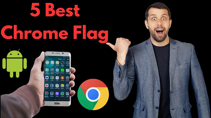 5 Chrome Flags Settings You Must Seriously Try For Android 2023