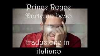 prince royce - darte un beso traduzione in italiano