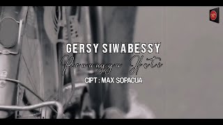 GERSY SIWABESSY | PENUNGGU HATI |Lagu Ambon Terbaru | (OFFICIAL MUSIK VIDEO)