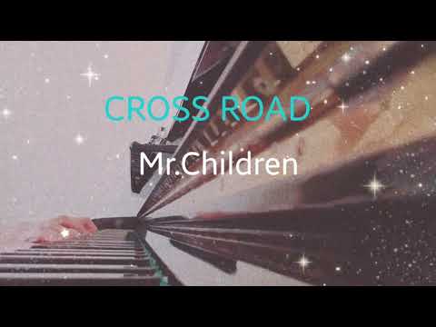 【Mr.Children　CROSS ROAD】〜母が奏でる1分ピアノ〜