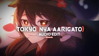 Tokyo - Nya Aarigato - Leateq - Edit Audio