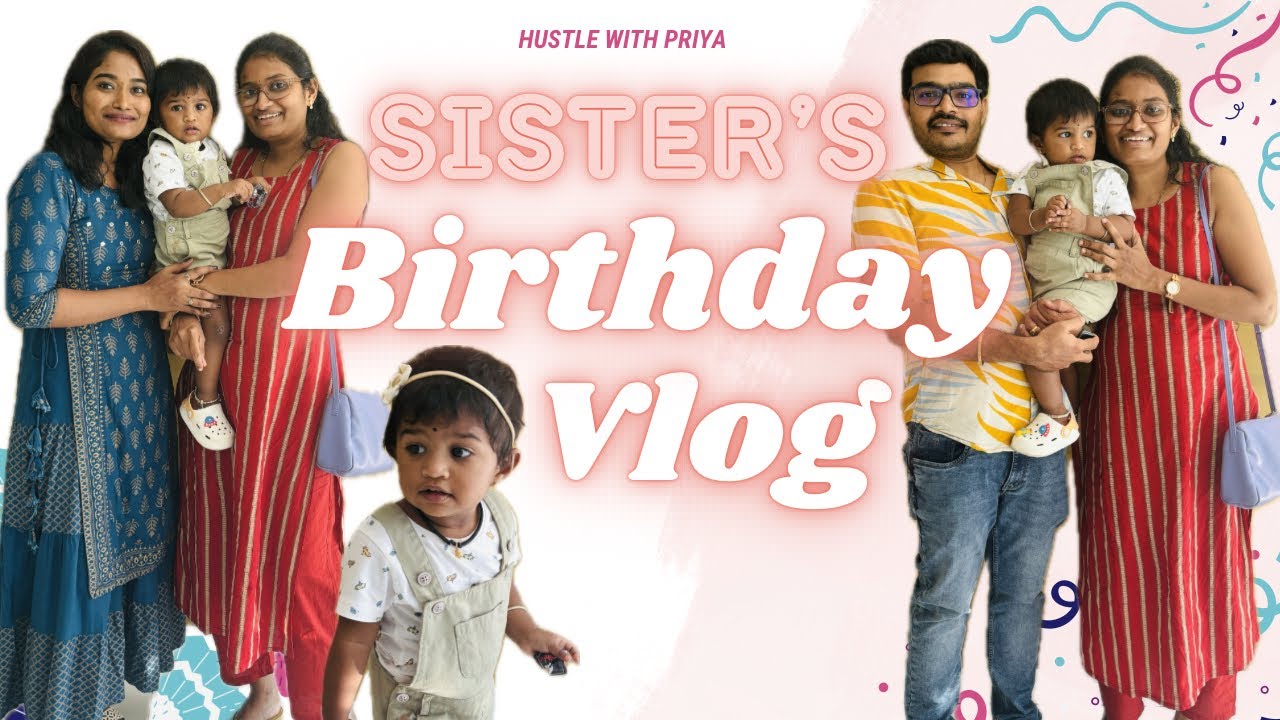 My sister’s birthday vlog 🎉 ll Chennai vlog ll travel, food, family ...