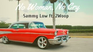 SAMMY LOW ft. 2WOOP - No Woman No Cry (Shuffle Mix)