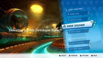 Crash Team Racing Nitro-Fueled Defeating my 6th Developer Racer in Sewer Speedway!