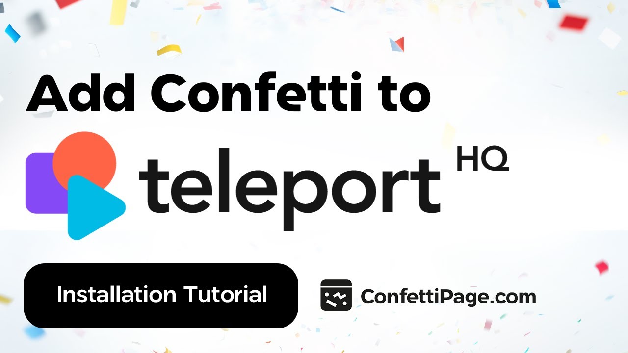 TeleportHQ.io & ConfettiPage.com (Confetti code installation tutorial)