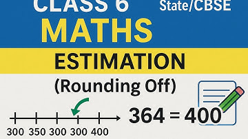 Class  6 Chapter 1 knowing our Numbers MATHS Estimation (Rounding Off) state/cbse