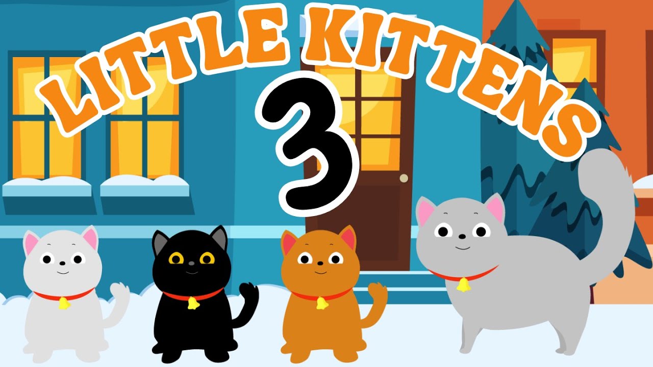 Three Little Kittens | Nursery Rhymes & Kids Songs - YouTube